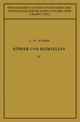 Harms / Gildmeister / Goldschmidt |  Körper und Keimzellen | eBook | Sack Fachmedien