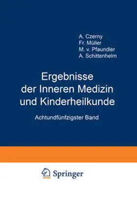 Pfaundler / Schittenhelm / Czerny |  Ergebnisse der Inneren Medizin und Kinderheilkunde | eBook | Sack Fachmedien