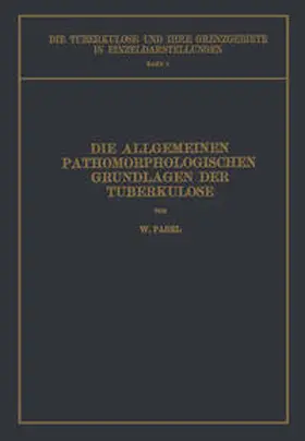 Pagel / Brauer / Ulrici |  Die Allgemeinen Pathomorphologischen Grundlagen der Tuberkulose | eBook | Sack Fachmedien