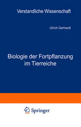 Gerhardt / Loewen |  Biologie der Fortpflanzung im Tierreiche | eBook | Sack Fachmedien