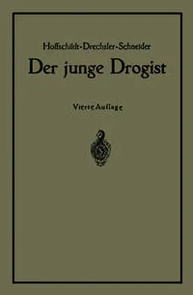 Hoffschildt / Drechsler / Schneider |  Der junge Drogist | eBook | Sack Fachmedien