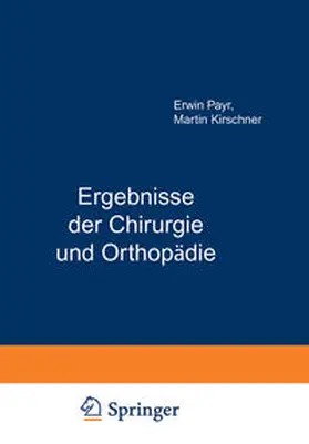 Payr / Küttner / Kirschner |  Ergebnisse der Chirurgie und Orthopädie | eBook | Sack Fachmedien