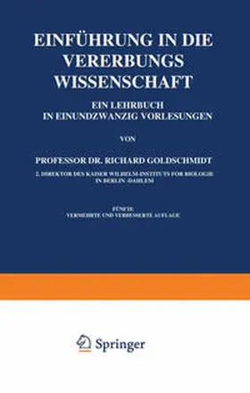 Goldschmidt |  Einführung in die Vererbungswissenschaft | eBook | Sack Fachmedien