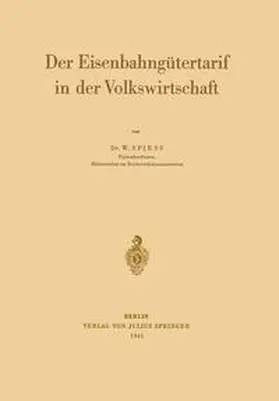 Spiess |  Der Eisenbahngütertarif in der Volkswirtschaft | eBook | Sack Fachmedien