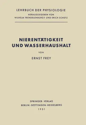 Frey / Schütz / Trendelenburg |  Nierentätigkeit und Wasserhaushalt | Buch |  Sack Fachmedien