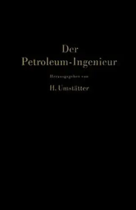 Umstätter |  Der Petroleum-Ingenieur | eBook | Sack Fachmedien