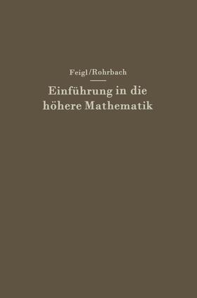 Feigl / Rohrbach |  Einführung in die höhere Mathematik | Buch |  Sack Fachmedien