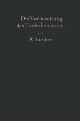 Luyken |  Die Vorbereitung des Hochofenmöllers | Buch |  Sack Fachmedien