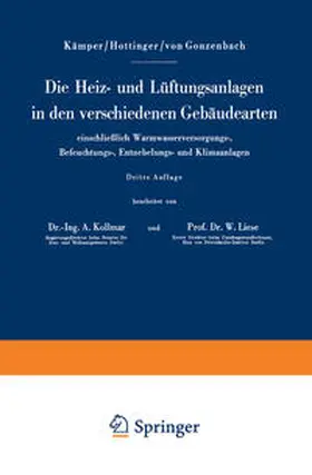 Kämper / Hottinger / Gonzenbach |  Die Heiz- und Lüftungsanlagen in den verschiedenen Gebäudearten einschließlich Warmwasserversorgungs-, Befeuchtungs-, Entnebelungs- und Klimaanlagen | eBook | Sack Fachmedien