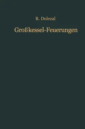 Dolezal |  Großkessel-Feuerungen | Buch |  Sack Fachmedien