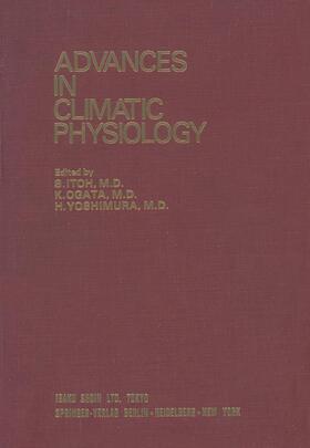 Itoh / Yoshimura / Ogata |  Advances in Climatic Physiology | Buch |  Sack Fachmedien