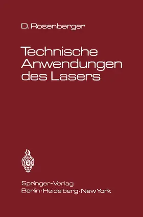 Rosenberger |  Technische Anwendungen des Lasers | Buch |  Sack Fachmedien