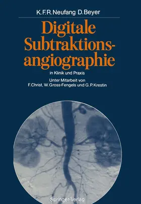 Beyer / Neufang |  Digitale Subtraktionsangiographie in Klinik und Praxis | Buch |  Sack Fachmedien