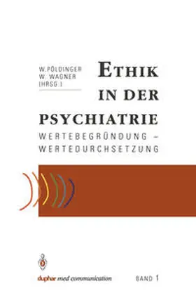 Pöldinger / Wagner |  Ethik in der Psychiatrie | eBook | Sack Fachmedien