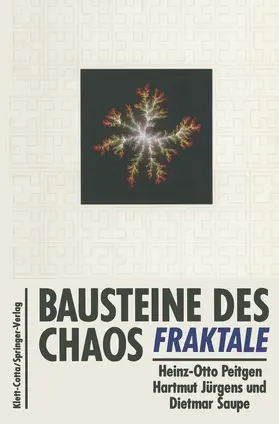 Peitgen / Jürgens / Saupe |  Bausteine des Chaos Fraktale | Buch |  Sack Fachmedien