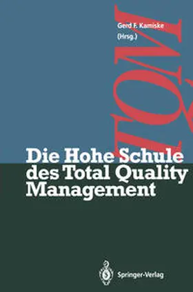 Kamiske |  Die Hohe Schule des Total Quality Management | eBook | Sack Fachmedien