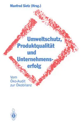 Sietz |  Umweltschutz, Produktqualität und Unternehmenserfolg | eBook | Sack Fachmedien