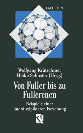 Schuster / Krätschmer |  Von Fuller bis zu Fullerenen | Buch |  Sack Fachmedien