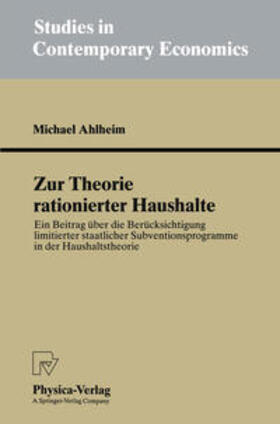 Ahlheim |  Zur Theorie rationierter Haushalte | eBook | Sack Fachmedien