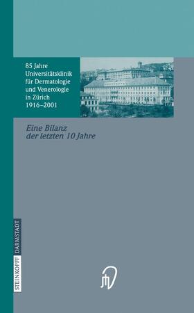 Dummer / Nestle |  85 Jahre Universitätsklinik für Dermatologie und Venerologie Zürich (1916¿2001) | Buch |  Sack Fachmedien