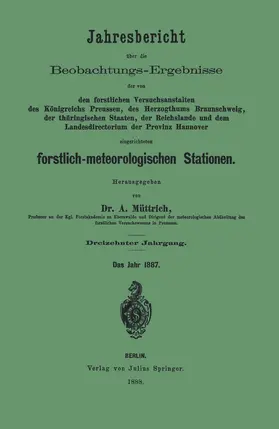 Müttrich |  Jahresbericht über die Beobachtungs-Ergebnisse der von den forstlichen Versuchsanstalten | Buch |  Sack Fachmedien