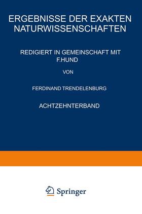 Trendelenburg / Hund |  Ergebnisse der Exakten Naturwissenschaften | Buch |  Sack Fachmedien