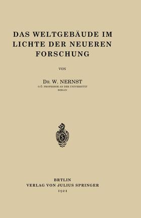 Nernst |  Das Weltgebäude im Lichte der Neueren Forschung | Buch |  Sack Fachmedien