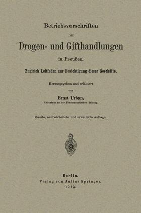 Urban |  Betriebsvorschriften für Drogen- und Gifthandlungen in Preußen | Buch |  Sack Fachmedien