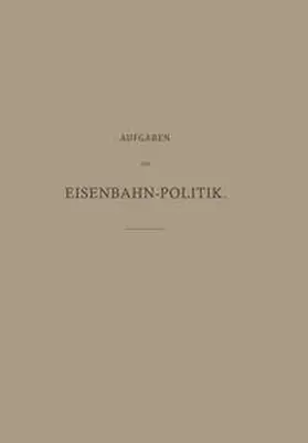 Dorn |  Aufgaben der Eisenbahn-Politik | eBook | Sack Fachmedien