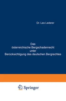 Lederer |  Das österreichische Bergschadenrecht unter Berücksichtigung des deutschen Bergrechtes | eBook | Sack Fachmedien