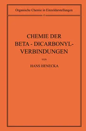 Henecka |  Chemie der Beta-Dicarbonyl-Verbindungen | eBook | Sack Fachmedien