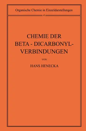 Henecka |  Chemie der Beta-Dicarbonyl-Verbindungen | Buch |  Sack Fachmedien