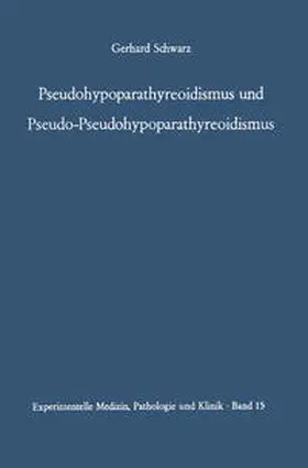 Schwarz | Pseudohypoparathyreoidismus und Pseudo-Pseudohypoparathyreoidismus | E-Book | sack.de