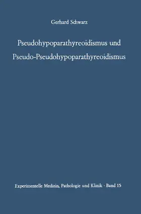 Schwarz |  Pseudohypoparathyreoidismus und Pseudo-Pseudohypoparathyreoidismus | Buch |  Sack Fachmedien