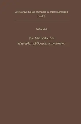 Gal |  Die Methodik der Wasserdampf-Sorptionsmessungen | Buch |  Sack Fachmedien