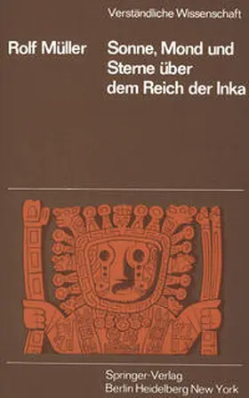 Müller |  Sonne, Mond und Sterne über dem Reich der Inka | eBook | Sack Fachmedien