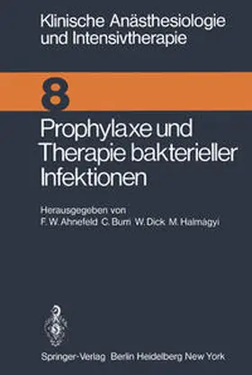 Ahnefeld / Burri / Dick |  Prophylaxe und Therapie bakterieller Infektionen | eBook | Sack Fachmedien