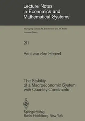 Heuvel | The Stability of a Macroeconomic System with Quantity Constraints | E-Book | sack.de