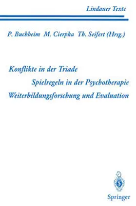 Buchheim / Cierpka / Seifert |  Teil 1 Konflikte in der Triade Teil 2 Spielregeln in der Psychotherapie Teil 3 Weiterbildungsforschung und Evaluation | eBook | Sack Fachmedien