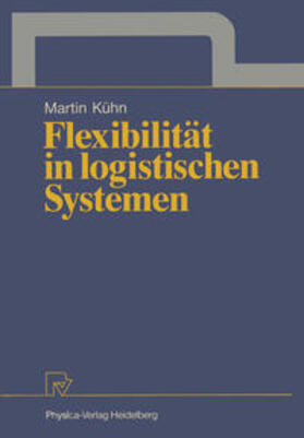 Kühn |  Flexibilität in logistischen Systemen | eBook | Sack Fachmedien