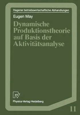 May |  Dynamische Produktionstheorie auf Basis der Aktivitätsanalyse | eBook | Sack Fachmedien