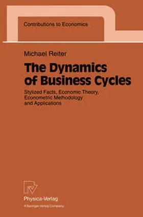 Reiter |  The Dynamics of Business Cycles | eBook | Sack Fachmedien