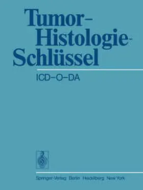 Jacob / Scheida / Wingert |  Tumor-Histologie-Schlüssel ICD-O-DA | eBook | Sack Fachmedien