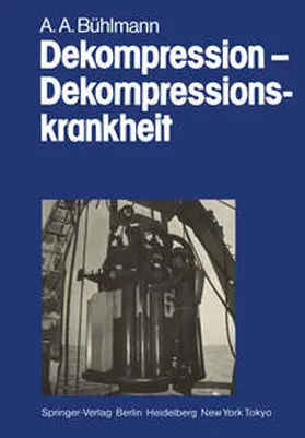 Bühlmann |  Dekompression — Dekompressionskrankheit | eBook | Sack Fachmedien