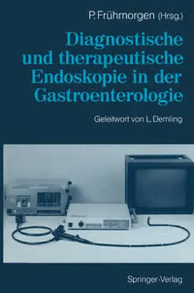 Frühmorgen |  Diagnostische und therapeutische Endoskopie in der Gastroenterologie | eBook | Sack Fachmedien