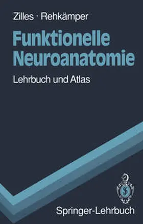 Zilles / Rehkämper |  Funktionelle Neuroanatomie | eBook | Sack Fachmedien