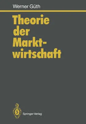 Güth |  Theorie der Marktwirtschaft | eBook | Sack Fachmedien