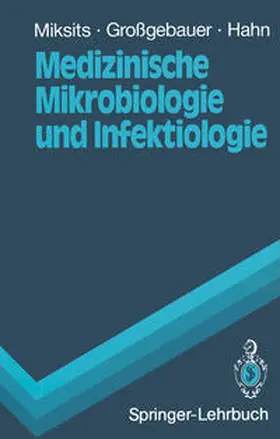 Miksits / Großgebauer / Hahn |  Medizinische Mikrobiologie und Infektiologie | eBook | Sack Fachmedien