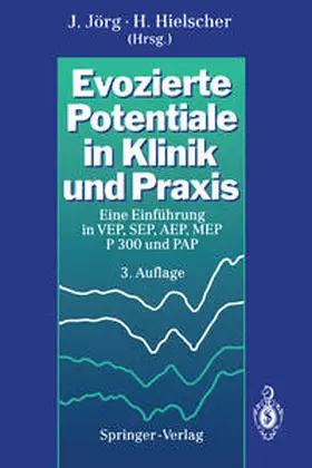 Jörg / Hielscher |  Evozierte Potentiale in Klinik und Praxis | eBook | Sack Fachmedien