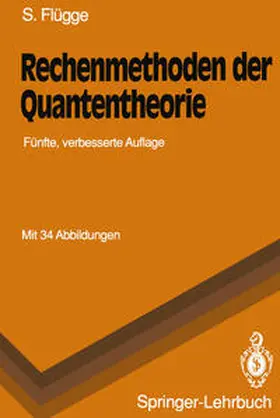 Flügge |  Rechenmethoden der Quantentheorie | eBook | Sack Fachmedien